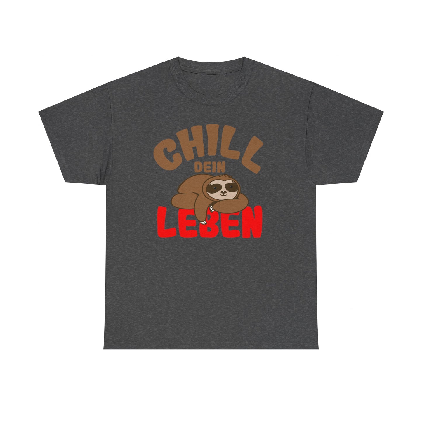 Chill Dein Leben T-Shirt - Faultier - Geschenk