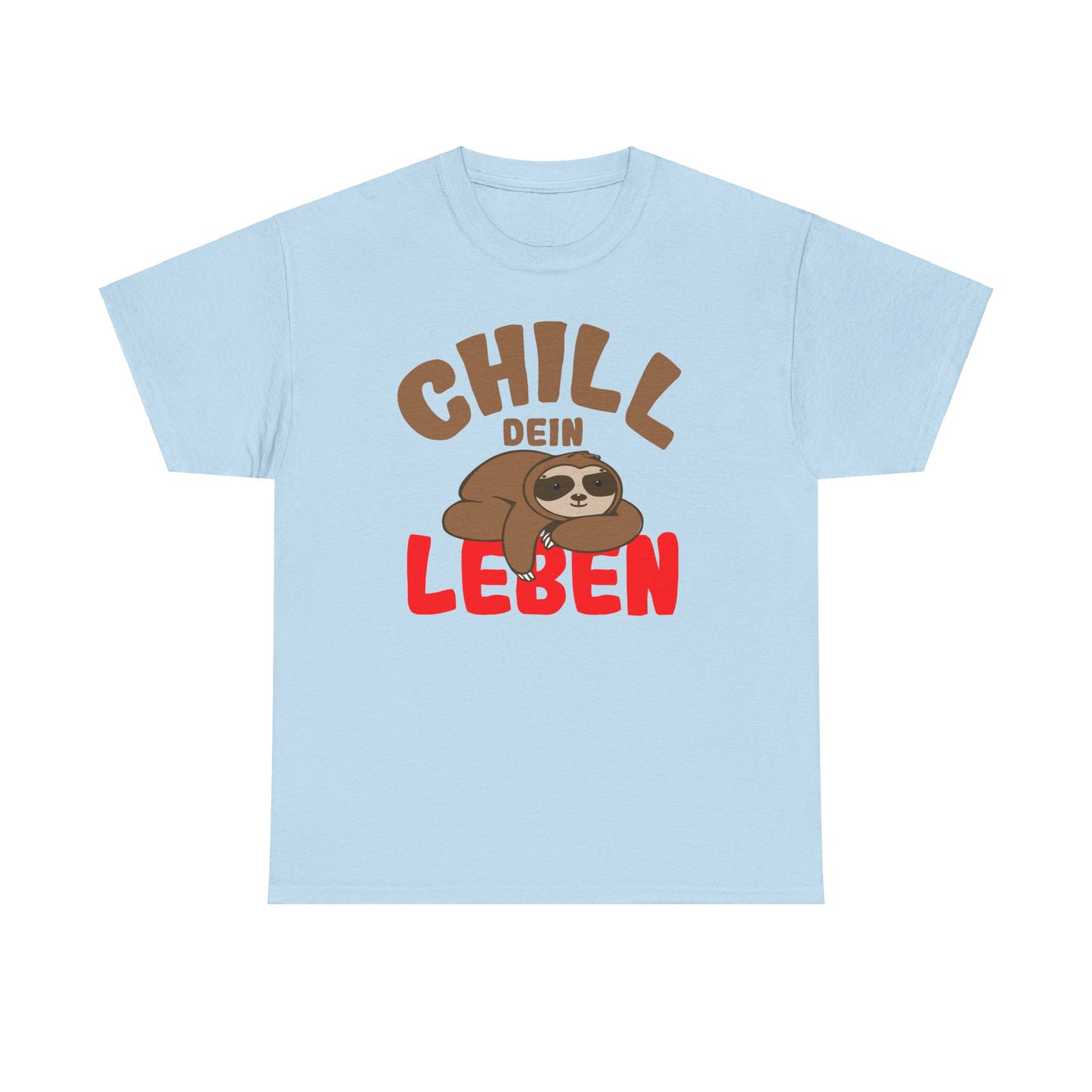 Chill Dein Leben T-Shirt / Lustiges Entspanntes Faultier-Design für Relaxte Tage