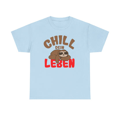 Chill Dein Leben T-Shirt / Lustiges Entspanntes Faultier-Design für Relaxte Tage