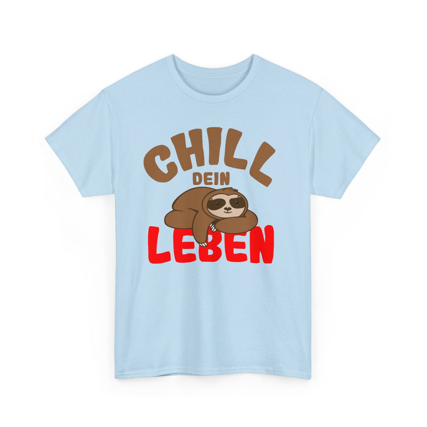 Chill Dein Leben T-Shirt - Faultier - Geschenk