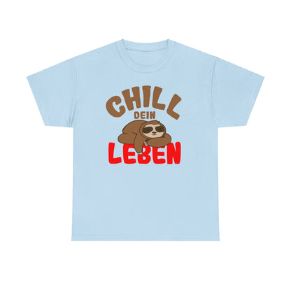 Chill Dein Leben T-Shirt - Faultier - Geschenk