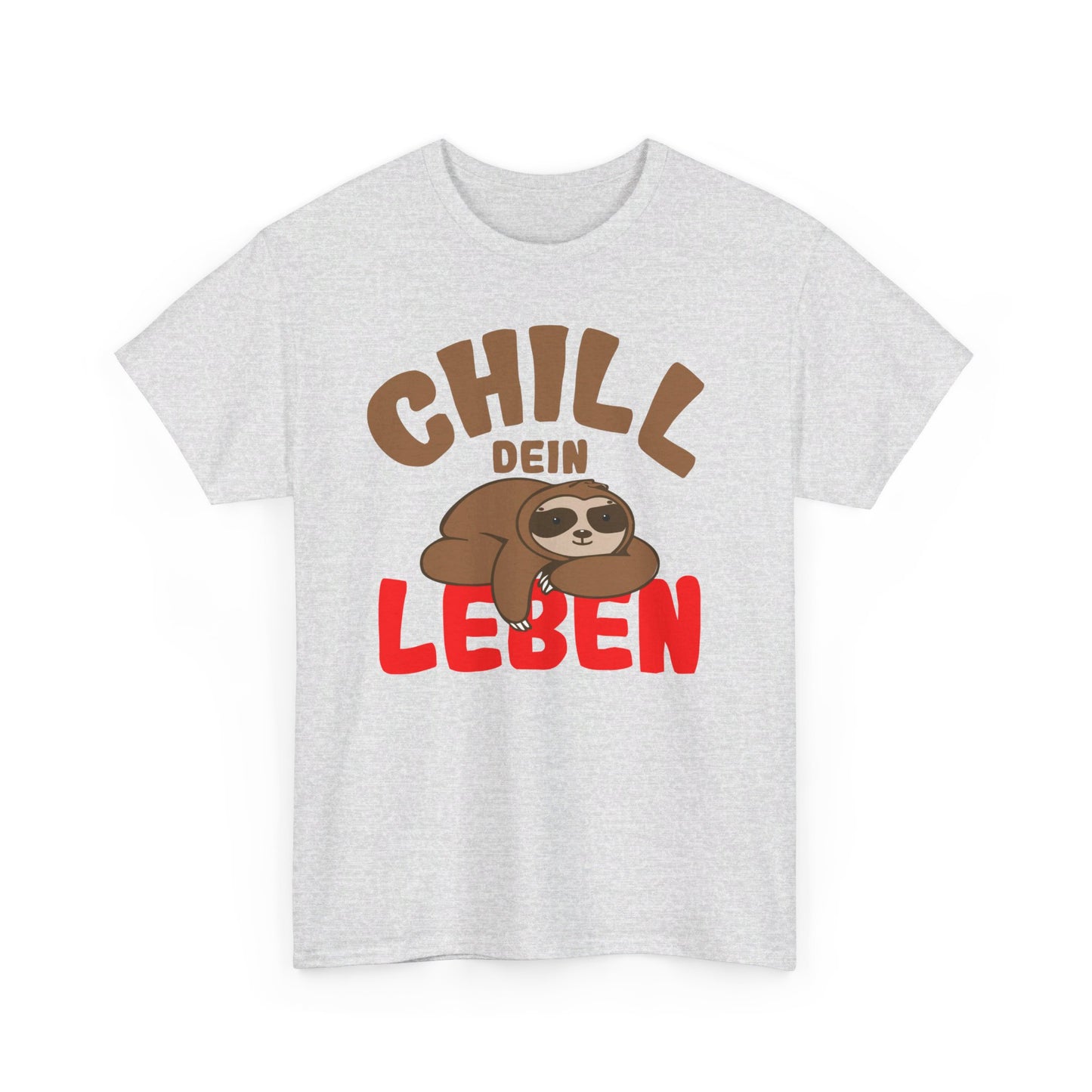 Chill Dein Leben T-Shirt / Lustiges Entspanntes Faultier-Design für Relaxte Tage