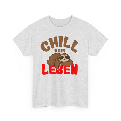 Chill Dein Leben T-Shirt - Faultier - Geschenk