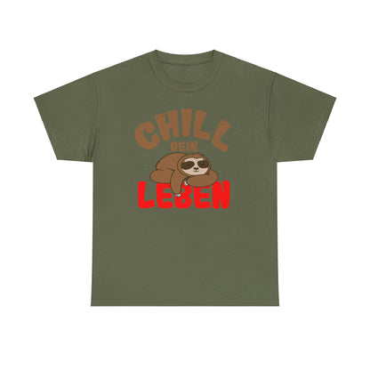 Chill Dein Leben T-Shirt / Lustiges Entspanntes Faultier-Design für Relaxte Tage