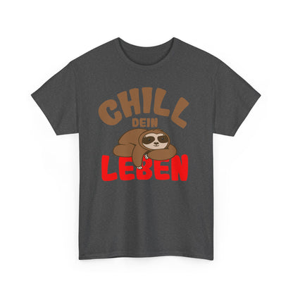 Chill Dein Leben T-Shirt - Faultier - Geschenk