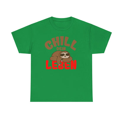 Chill Dein Leben T-Shirt / Lustiges Entspanntes Faultier-Design für Relaxte Tage