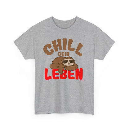 Chill Dein Leben T-Shirt - Faultier - Geschenk