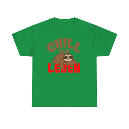 Chill Dein Leben T-Shirt - Faultier - Geschenk