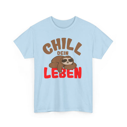 Chill Dein Leben T-Shirt / Lustiges Entspanntes Faultier-Design für Relaxte Tage