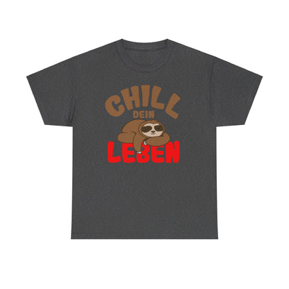 Chill Dein Leben T-Shirt / Lustiges Entspanntes Faultier-Design für Relaxte Tage