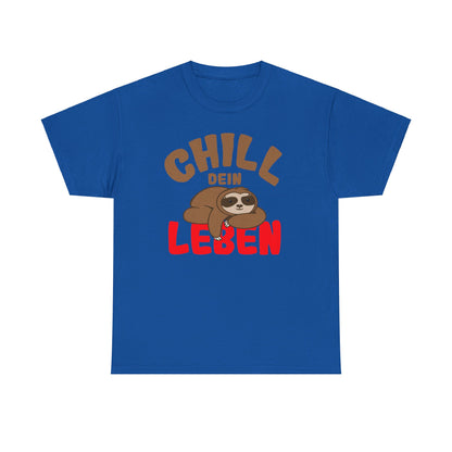 Chill Dein Leben T-Shirt / Lustiges Entspanntes Faultier-Design für Relaxte Tage