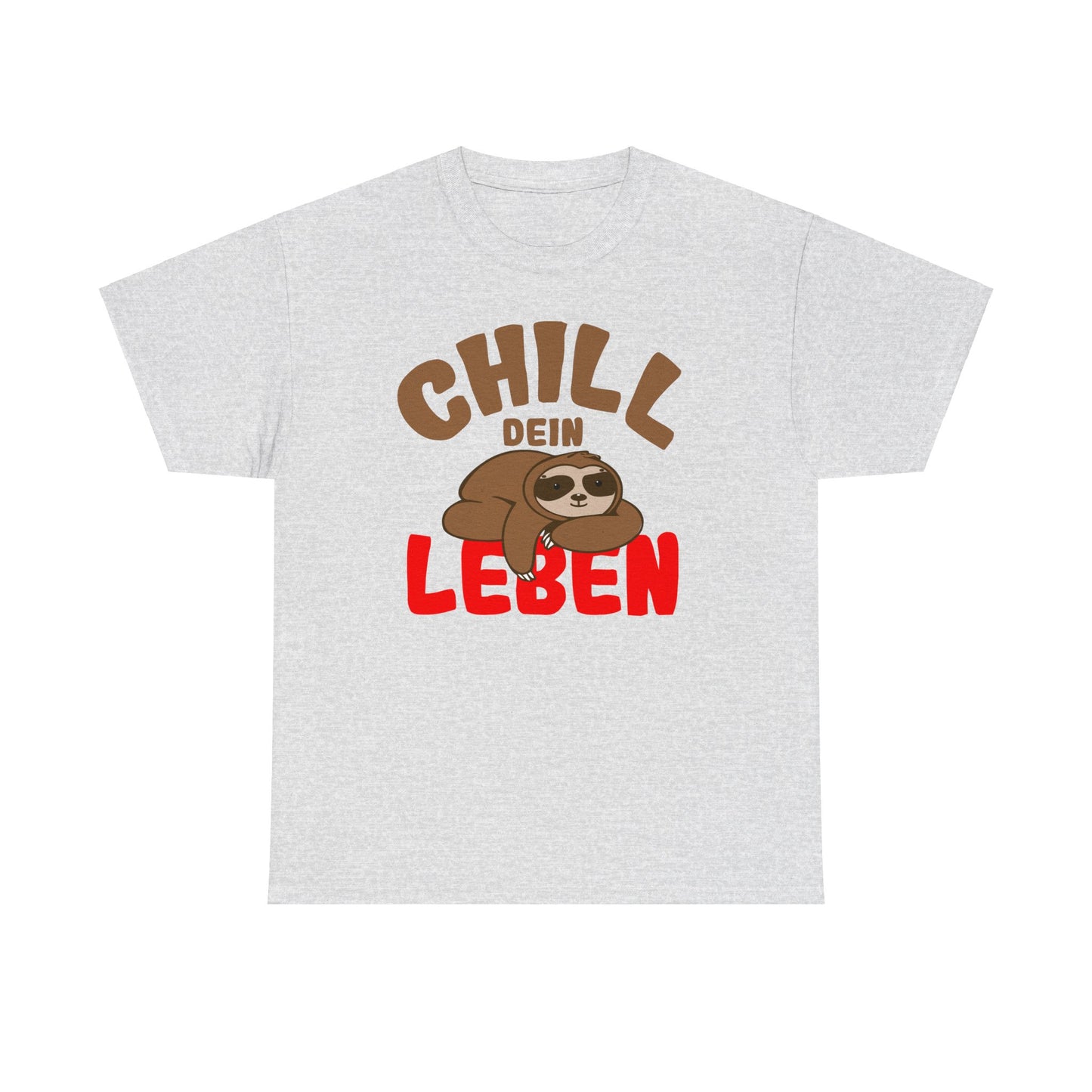 Chill Dein Leben T-Shirt - Faultier - Geschenk