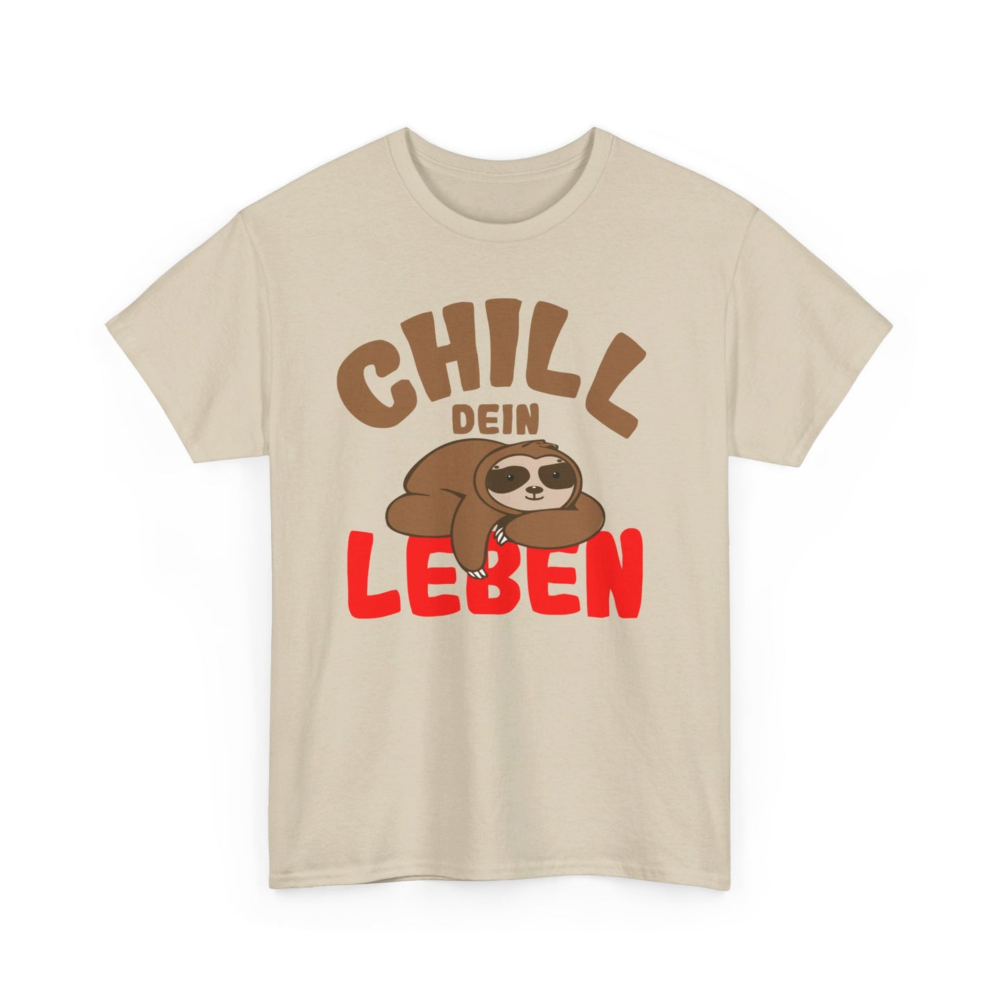 Chill Dein Leben T-Shirt / Lustiges Entspanntes Faultier-Design für Relaxte Tage