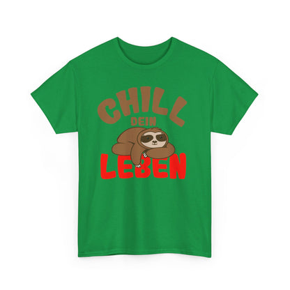 Chill Dein Leben T-Shirt / Lustiges Entspanntes Faultier-Design für Relaxte Tage