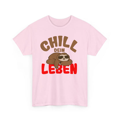 Chill Dein Leben T-Shirt - Faultier - Geschenk