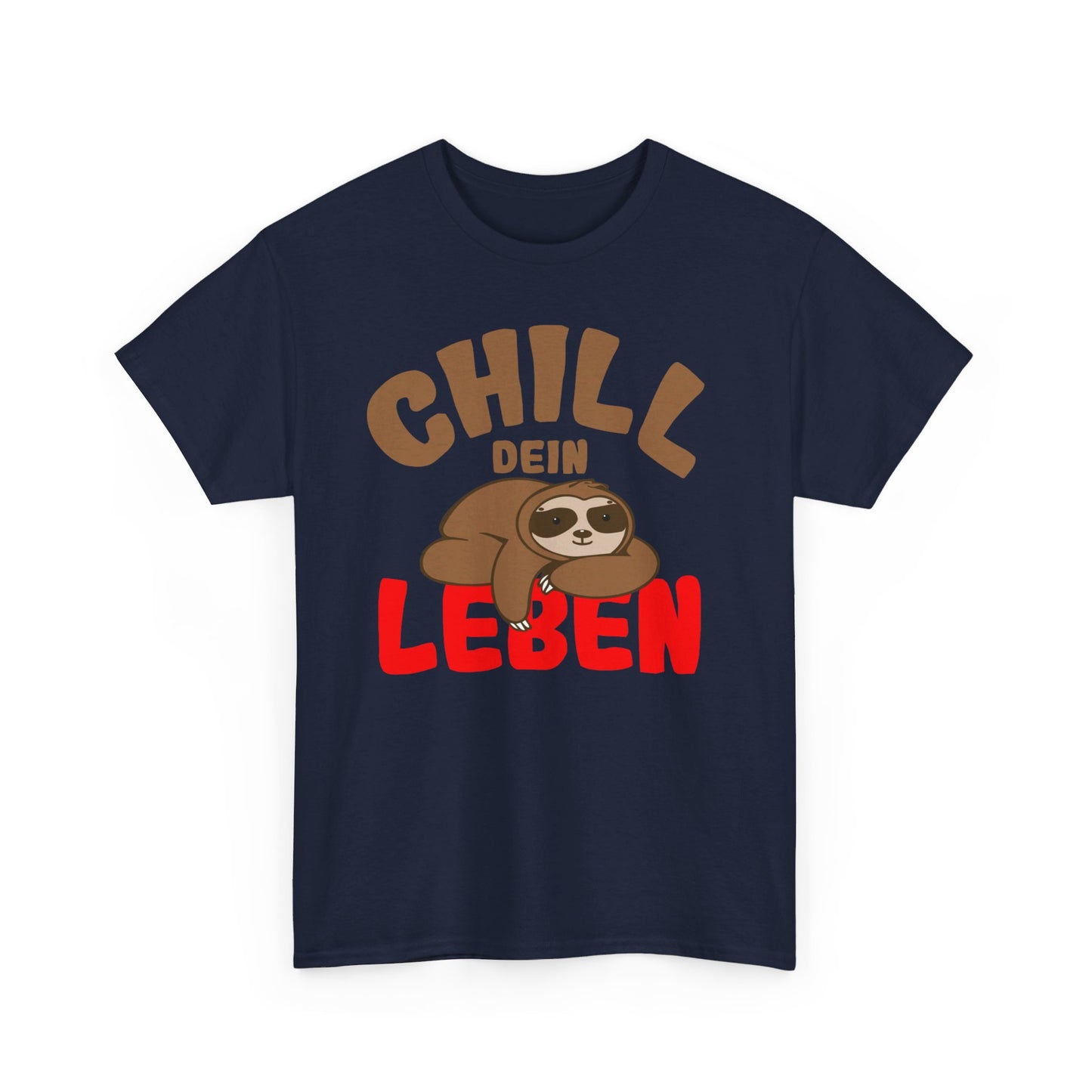 Chill Dein Leben T-Shirt / Lustiges Entspanntes Faultier-Design für Relaxte Tage