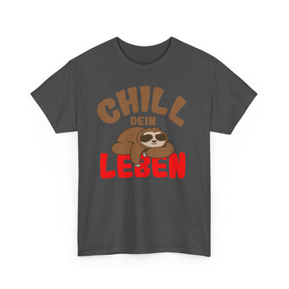 Chill Dein Leben T-Shirt / Lustiges Entspanntes Faultier-Design für Relaxte Tage