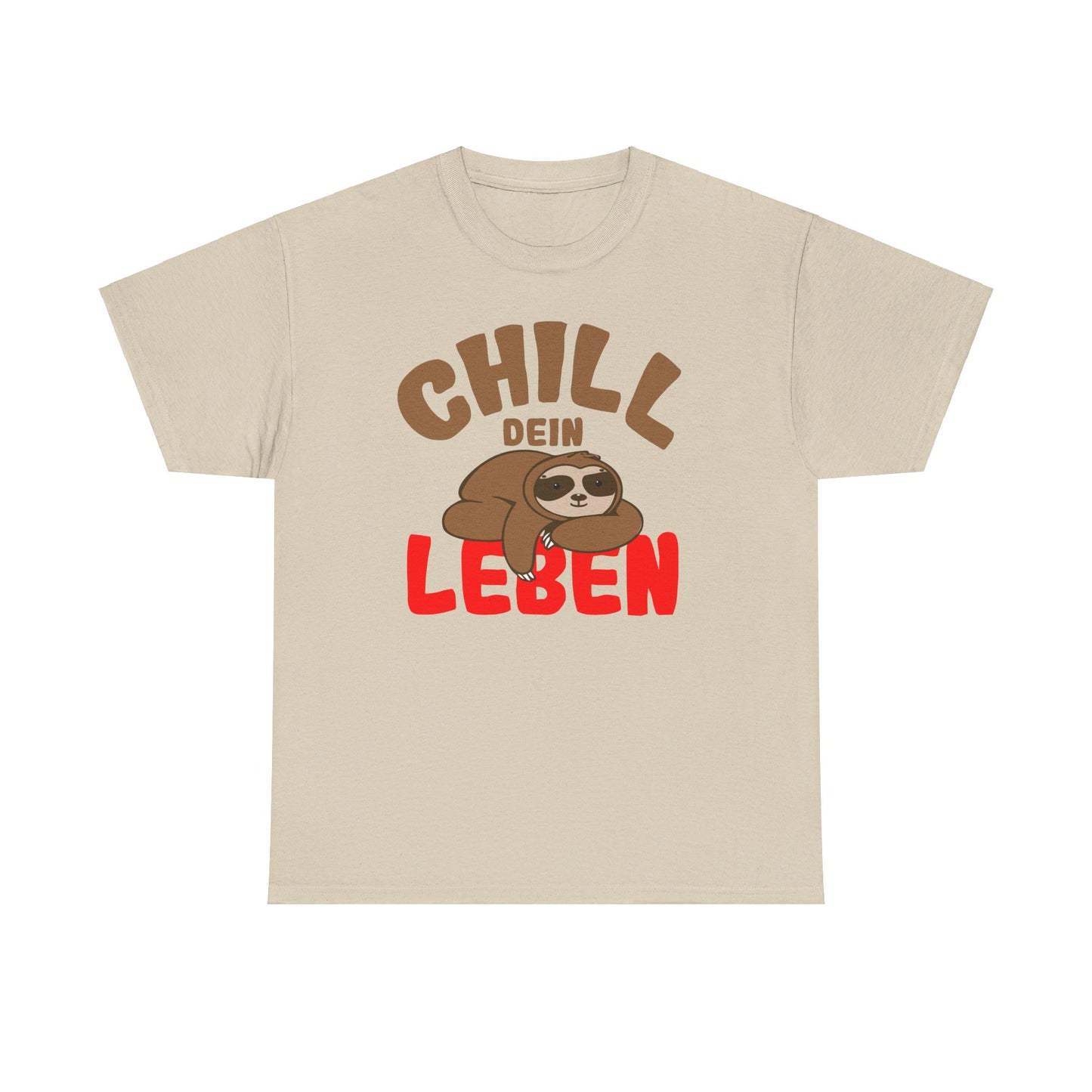 Chill Dein Leben T-Shirt / Lustiges Entspanntes Faultier-Design für Relaxte Tage