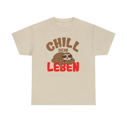 Chill Dein Leben T-Shirt / Lustiges Entspanntes Faultier-Design für Relaxte Tage