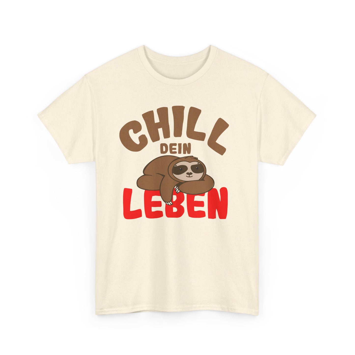 Chill Dein Leben T-Shirt / Lustiges Entspanntes Faultier-Design für Relaxte Tage