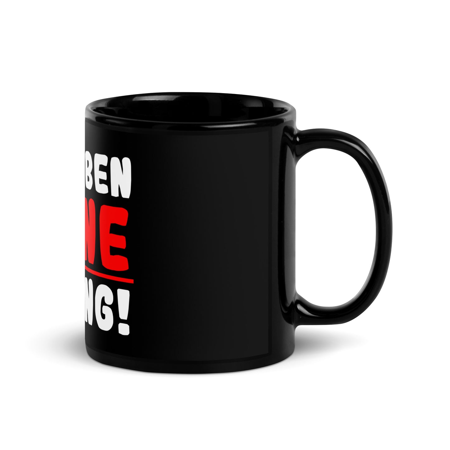 Schwarze glänzende Tasse "Sie haben keine Ahnung!"