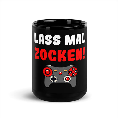 Schwarze glänzende Tasse "Lass mal zocken!"