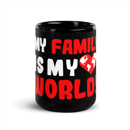 Schwarze glänzende Tasse "My family is my world"