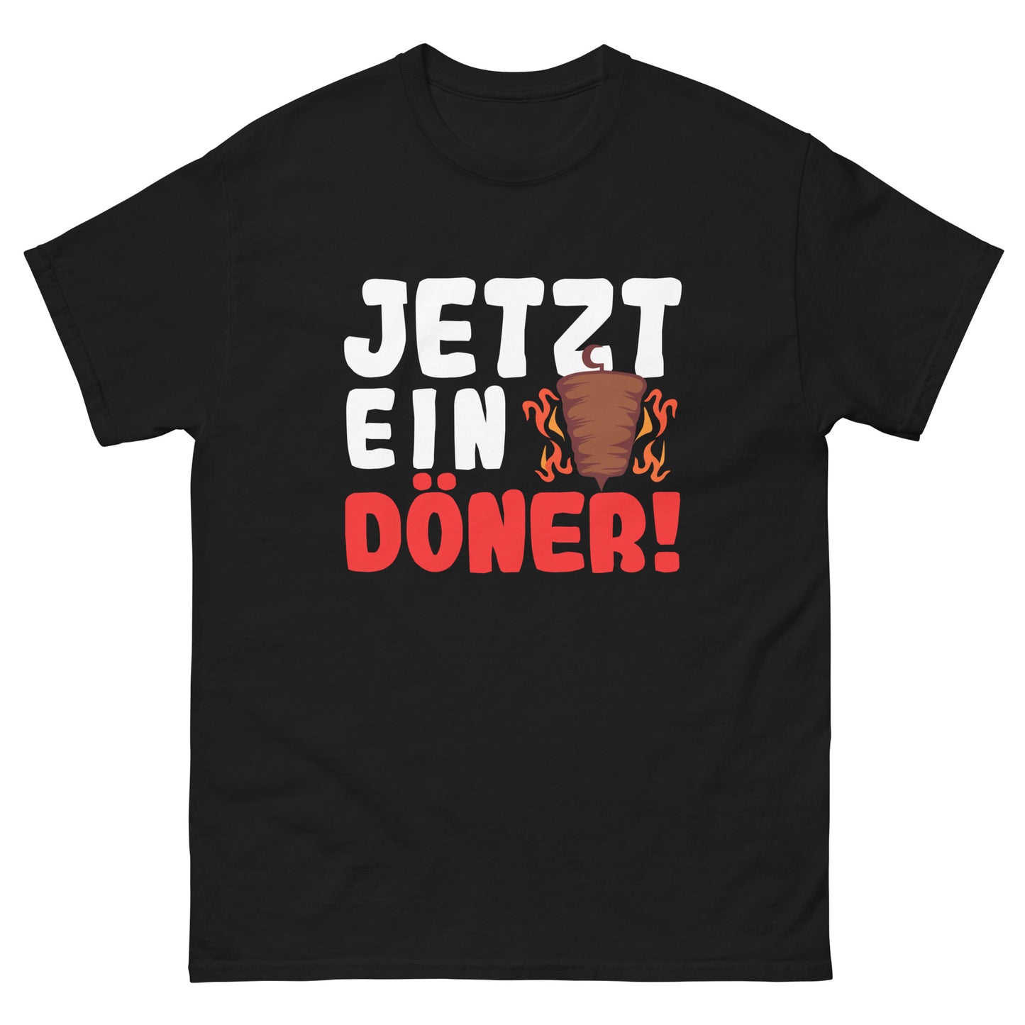 Klassisches Unisex-T-Shirt "Jetzt ein Döner!"