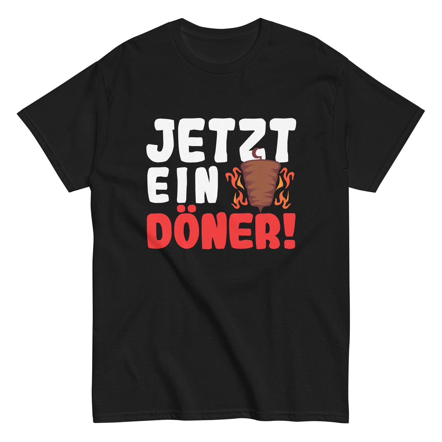 Klassisches Unisex-T-Shirt "Jetzt ein Döner!"