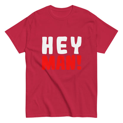 Klassisches Unisex-T-Shirt "Hey man!"