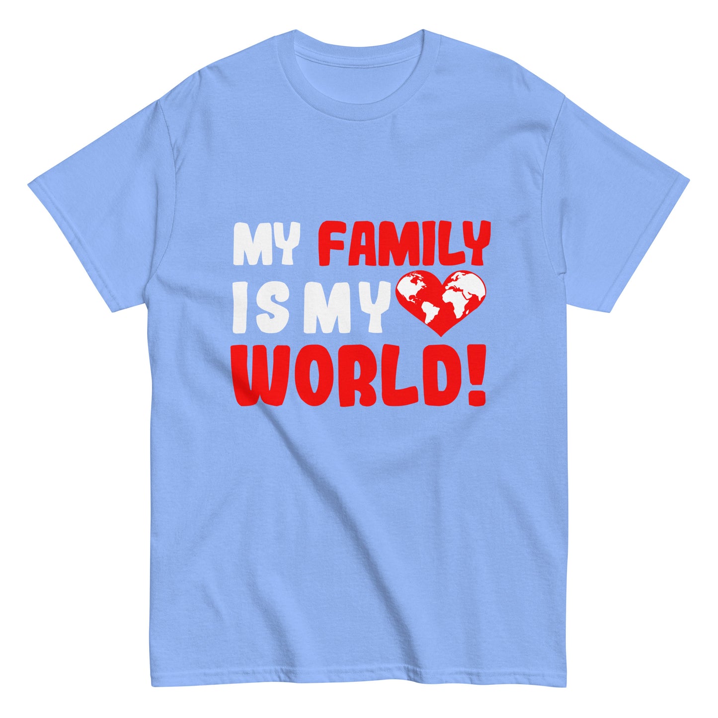 Klassisches Unisex-T-Shirt "My family is my world"