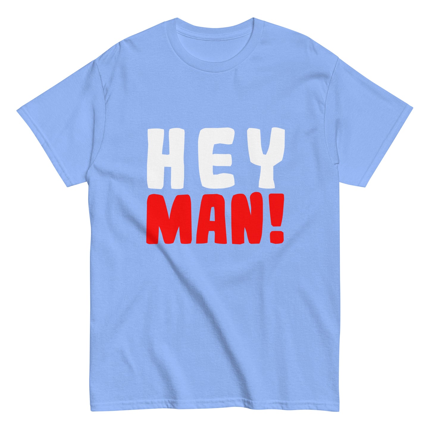 Klassisches Unisex-T-Shirt "Hey man!"