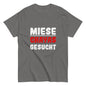 Unisex-T-Shirt "Miese Chayas gesucht"