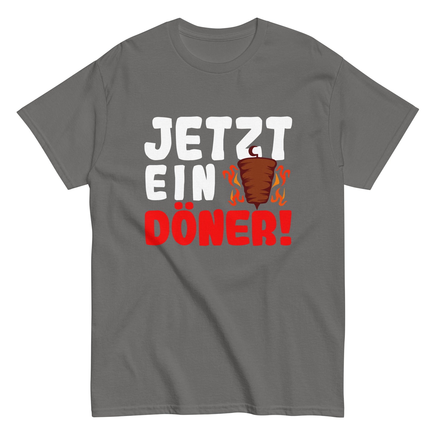 Klassisches Unisex-T-Shirt "Jetzt ein Döner!"