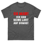 Unisex T-Shirt "Oh man! Ich hab keine Lust auf sowas!"