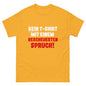 Unisex T-Shirt "Kein T-Shirt mit einem bescheuerten Spruch"