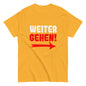 Klassisches Unisex T- "Weitergehen!"