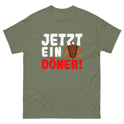 Klassisches Unisex-T-Shirt "Jetzt ein Döner!"