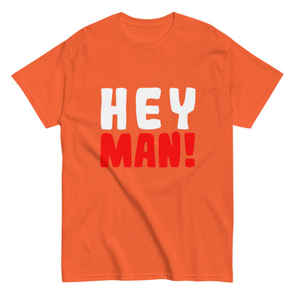 Klassisches Unisex-T-Shirt "Hey man!"