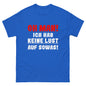 Unisex T-Shirt "Oh man! Ich hab keine Lust auf sowas!"