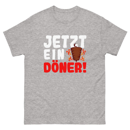 Klassisches Unisex-T-Shirt "Jetzt ein Döner!"