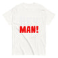 Klassisches Unisex-T-Shirt "Hey man!"