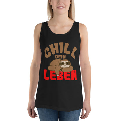 Unisex-Tank-Top "Chill dein Leben"