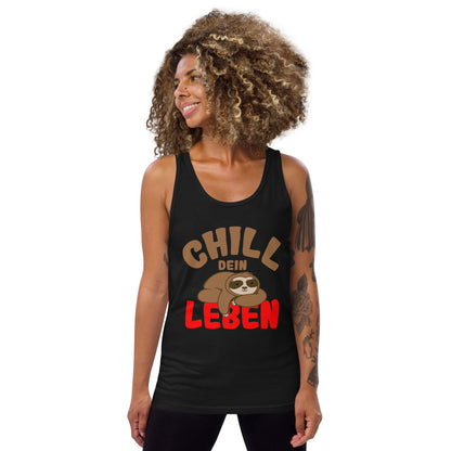 Unisex-Tank-Top "Chill dein Leben"