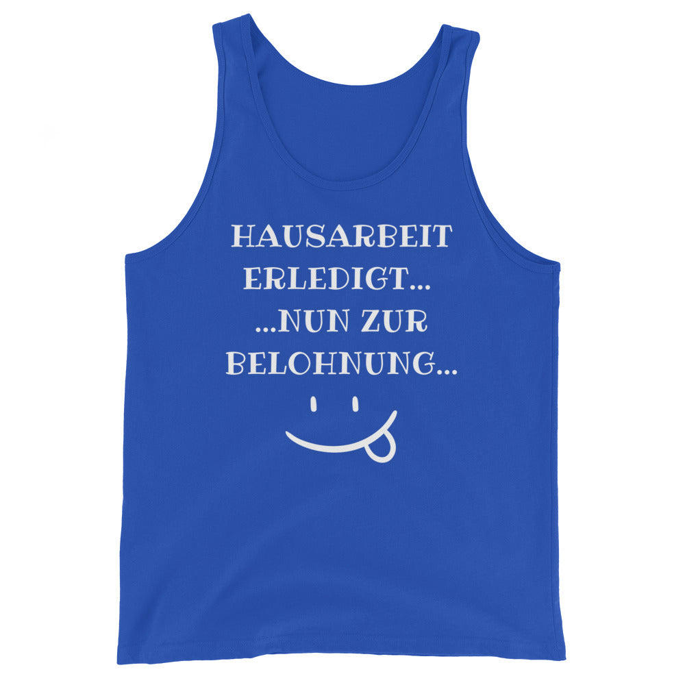 Unisex-Tank-Top "Hausarbeit erledigt"