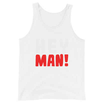 Unisex-Tank-Top "Hey man!"