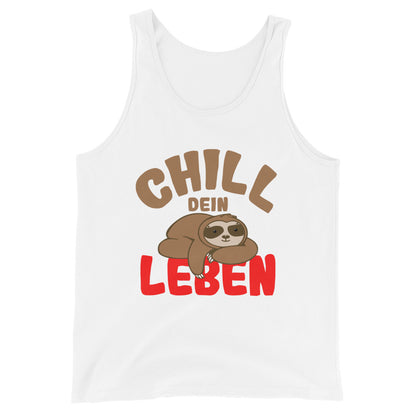 Unisex-Tank-Top "Chill dein Leben"