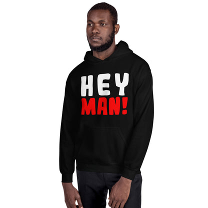 Unisex-Kapuzenpullover "Hey man!"