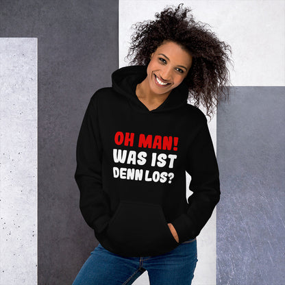 Unisex-Kapuzenpullover "Oh man! Was ist denn los?"