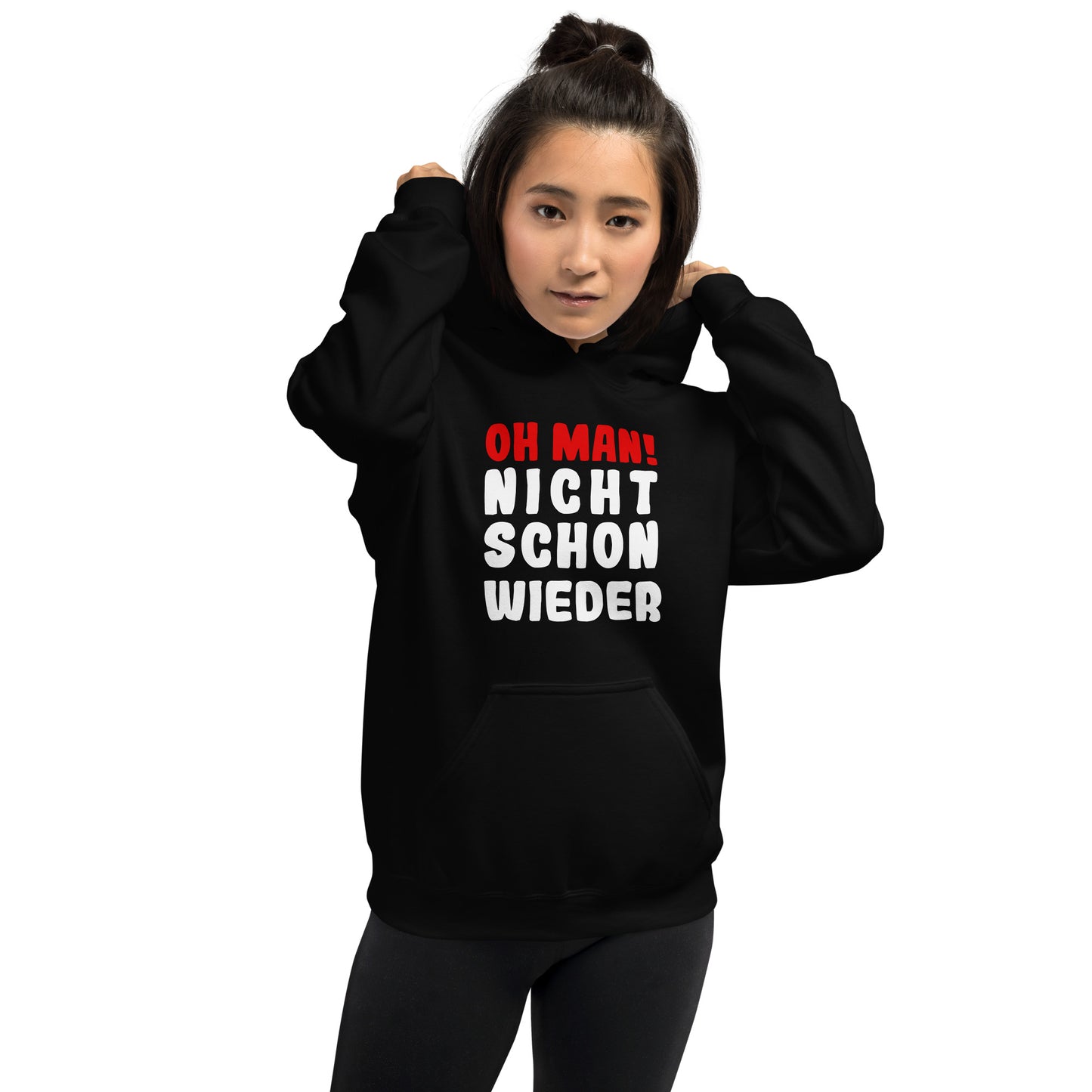 Unisex-Kapuzenpullover "Oh man! Nicht schon wieder!"